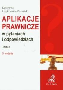 Aplikacje prawnicze w pytaniach i odpowiedziach t.2 - 2825710345