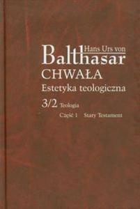 Chwaa Estetyka teologiczna 3/2 Teologia Cz 1 - 2825710447