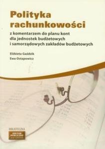 Polityka rachunkowoci z komentarzem do planu kont dla jednostek budetowych i samorzdowych...