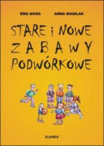 Stare i nowe zabawy podwórkowe