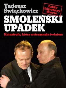 Smoleski upadek Katastrofa, ktra wstrzsnea wiatem - 2825710792