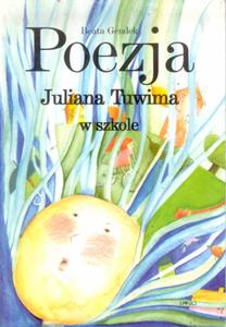 Poezja JULIANa TUWIMa w szkole - 2825711080