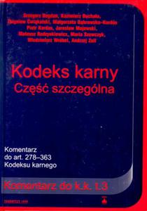 KODEKS KARNY Cz szczeglna Komentarz do art. 278-363 T.3 wyd.1999 - 2825711082