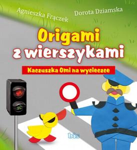 Origami z wierszykami Kaczuszka Omi na wycieczce - 2825711095