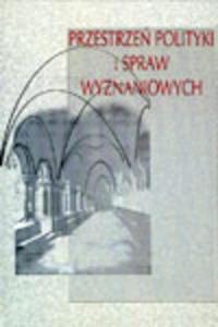 PRZESTRZE POLITYKI I SPRAW WYZNANIOWYCH - 2825711145