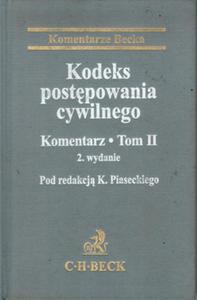 Kodeks postpowania cywilnego. Komentarz. Tom II. 2 wydanie. - 2825711252