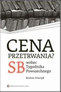 Cena przetrwania SB wobec Tygodnika Powszechnego - 2825711262