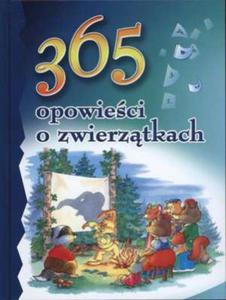 365 opowieci o zwierztkach - 2825711285