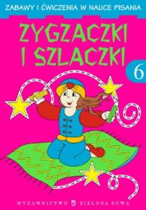 Zygzaczki i szlaczki 6 Zabawy i wiczenia - 2825711394