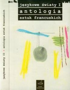 Jzykowe wiaty 1-2 Antologia sztuk francuskich - 2825711423