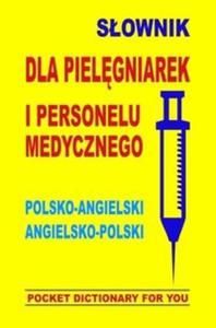Sownik dla pielgniarek i personelu medycznego. Polsko-angielski, angielsko-polski - 2825711631