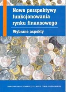 Nowe perspektywy funkcjonowania rynku finansowego - 2825711785