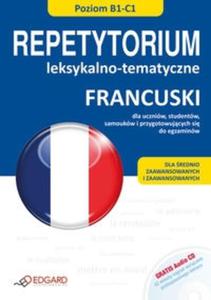 Francuski Repetytorium leksykalno tematyczne + CD Poziom B1-C1 - 2825711844