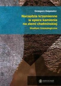 Narzdzia krzemienne w epoce kamienia na ziemi chemiskiej - 2825711877