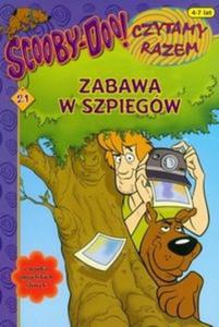 Scooby-Doo! Czytamy razem 21 Zabawa w szpiegw - 2825711938