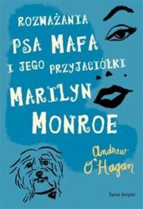 Rozwaania psa Mafa i jego przyjacióki Marilyn Monroe