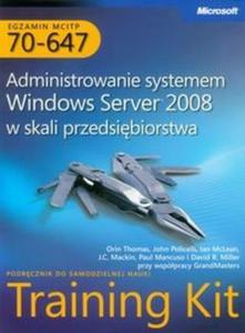 Egzamin MCITP 70-647 Administrowanie systemem Windows Server 2008 w skali przedsibiorstwa z pyt...