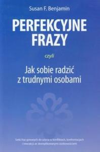 Perfekcyjne frazy czyli jak sobie radzi z trudnymi osobami - 2825711999