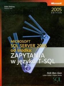 Microsoft SQL Server 2005 od rodka Zapytania w jzyku T-SQL - 2825712023