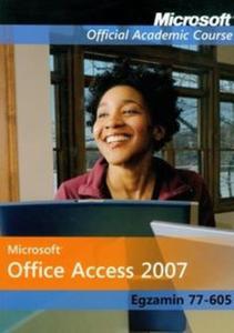 Microsoft Office Access 2007: Egzamin 77-605 z pyt CD