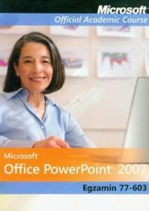 Microsoft Office PowerPoint 2007: Egzamin 77-603 z pyt CD - 2825712039