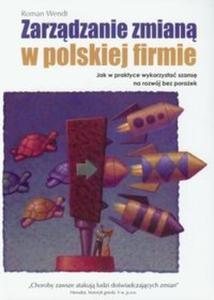 Zarzdzanie zmian w polskiej firmie - 2825712231