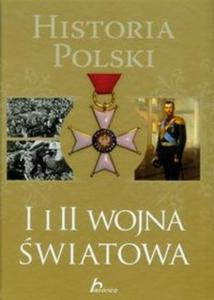 Historia Polski I i II wojna wiatowa - 2825712271