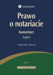 Prawo o notariacie Komentarz Cz 1 - 2825712282