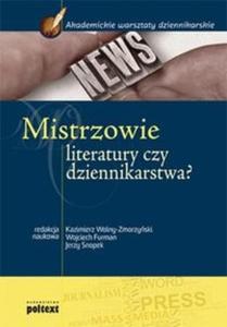 Mistrzowie literatury czy dziennikarstwa? Podrcznik akademicki - 2825712314