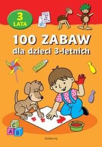 100 zabaw dla dzieci 3-letnich - 2825712457