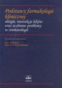 Podstawy farmakologii klinicznej alergie, interakcje lekw oraz wybrane problemy w stomatologii - 2825712579