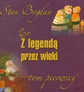 Z legend przez wieki t.1 - 2825712684