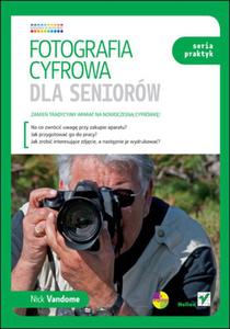 Fotografia cyfrowa dla seniorów. Seria praktyk