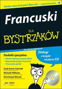 Francuski dla bystrzakw. Kurs dla pocztkujcych + CD - 2825713047