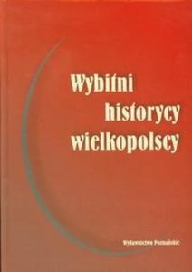 Wybitni historycy wielkopolscy - 2825713212