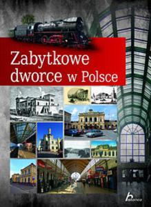 Zabytkowe dworce w Polsce - 2825713281