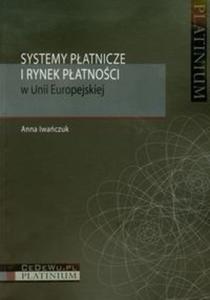 Systemy patnicze i rynek patnoci w Unii Europejskiej - 2825713363