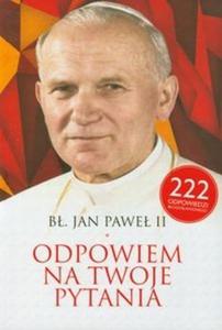 B Jan Pawe II Odpowiem na Twoje pytania