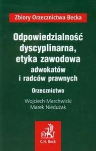 Odpowiedzialno dyscyplinarna etyka zawodowa adwokatów i radców prawnych Orzecznictwo