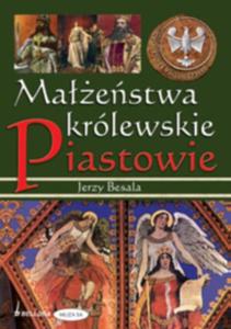 Maestwa królewskie Piastowie t.1