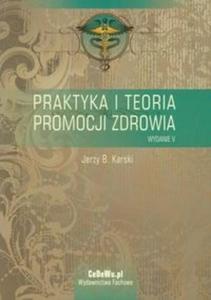 Praktyka i teoria promocji zdrowia - 2825713890