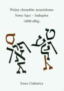 Wojny Chasydw arcyciekawe Nowy Scz - Sadogra 1868-1869 - 2825713904