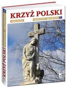 Krzy Polski Patriotyzm i mczestwo tom 4 - 2825713956