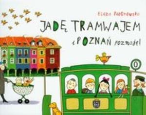 Jad tramwajem i Pozna poznaj - 2825713993