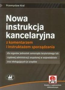 Nowa instrukcja kancelaryjna z komentarzem i instruktaem sporzdzania z pyt CD