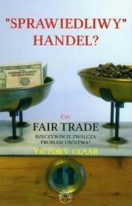Sprawiedliwy handel? Czy Fair Trade rzeczywicie zwalcza problem ubstwa? - 2825714123