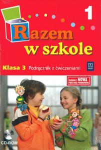 Razem w szkole. Klasa 3, szkoa podstawowa, cz 1. Podrcznik z wiczeniami - 2825714170