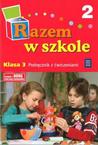 Razem w szkole. Klasa 3, szkoa podstawowa, cz 2. Podrcznik z wiczeniami