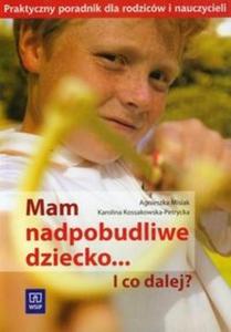 Mam nadpobudliwe dziecko i co dalej