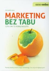 Marketing bez tabu czyli jak to robi najlepsi - 2825714237